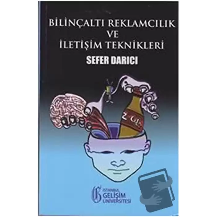 Bilinçaltı Reklamcılık ve İletişim Teknikleri