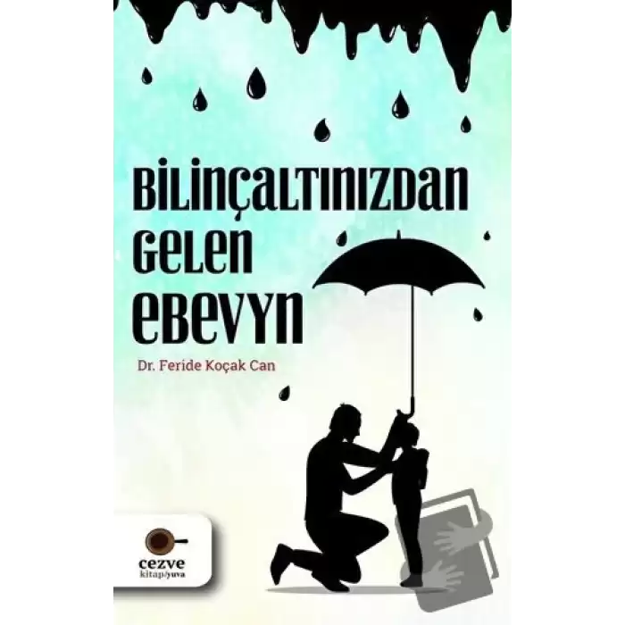 Bilinçaltınızdan Gelen Ebeveyn