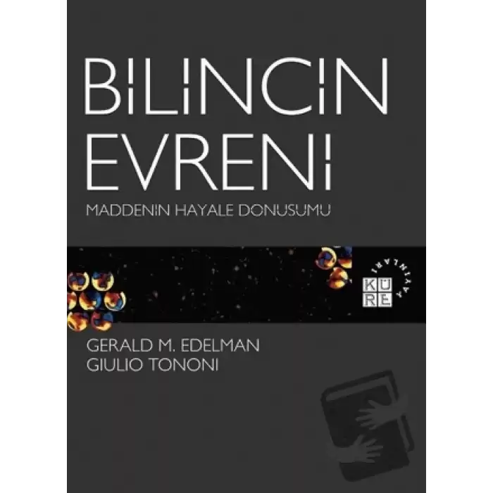 Bilincin Evreni Maddenin Hayale Dönüşümü