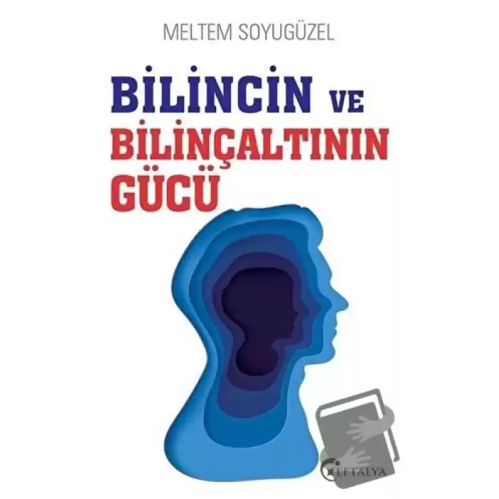 Bilincin ve Bilinçaltının Gücü