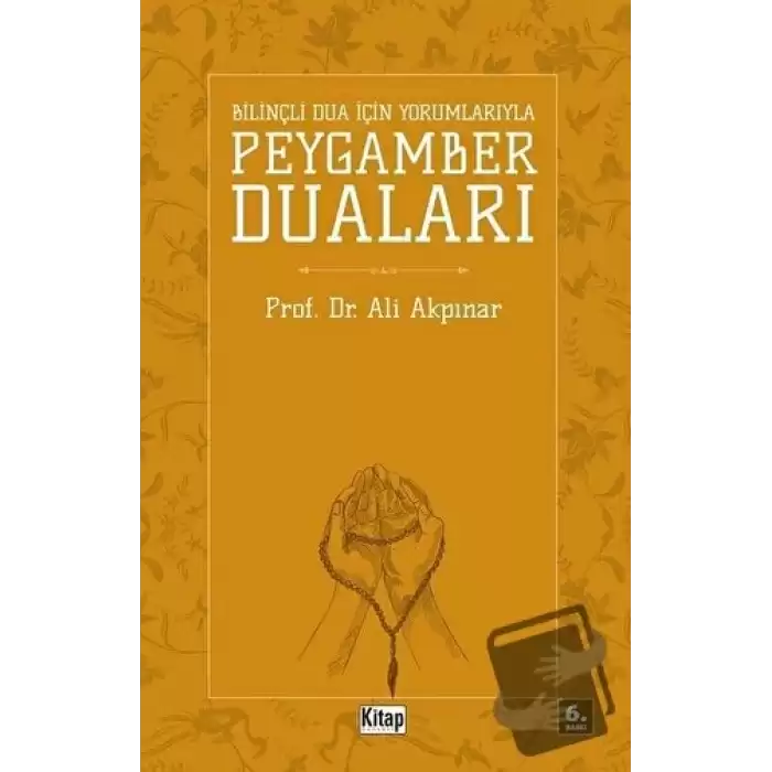 Bilinçli Dua İçin Yorumlarıyla Peygamber Duaları