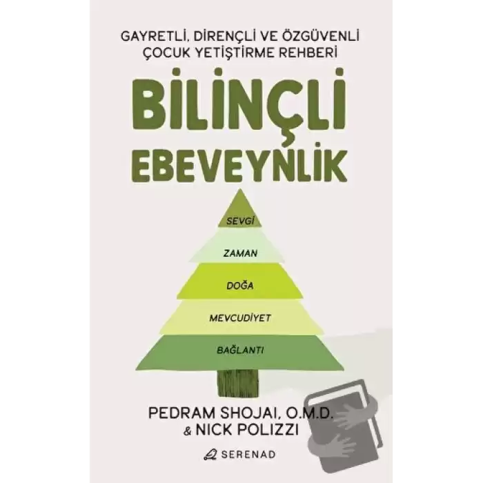 Bilinçli Ebeveynlik - Gayretli, Dirençli ve Özgüvenli Çocuk Yetiştirme Rehberi