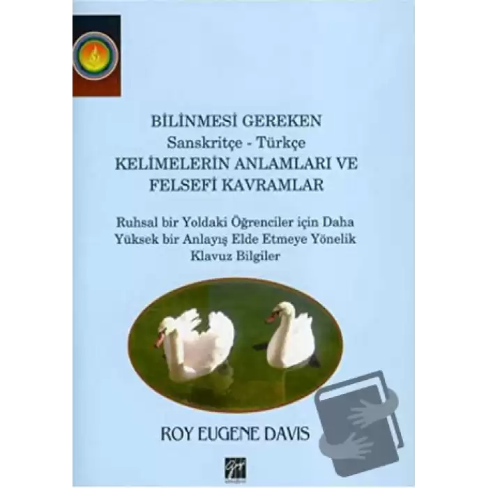 Bilinmesi Gereken Sanskritçe-Türkçe Kelimelerin Anlamları ve Felsefi Kavramları