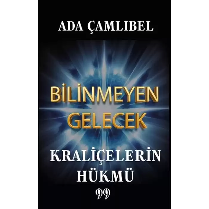 Bilinmeyen Gelecek: Kraliçelerin Hükmü