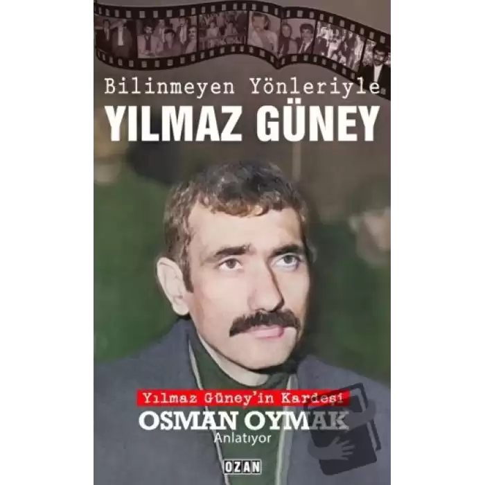 Bilinmeyen Yönleriyle Yılmaz Güney