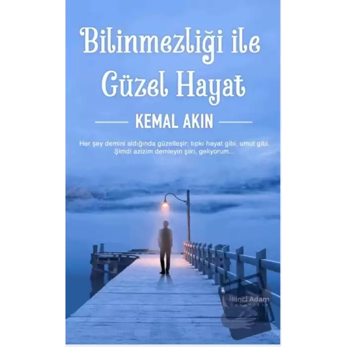 Bilinmezliği İle Güzel Hayat