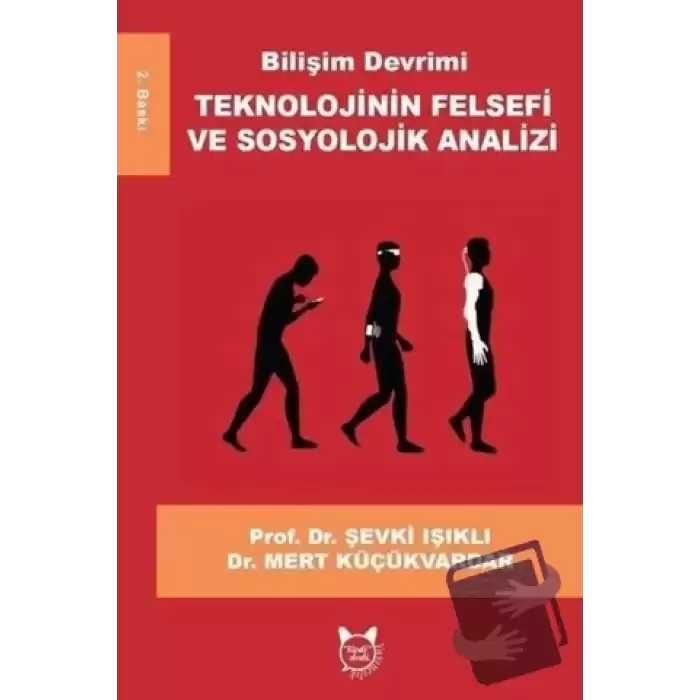 Bilişim Devrimi Teknolojinin Felsefi ve Sosyolojik Analizi