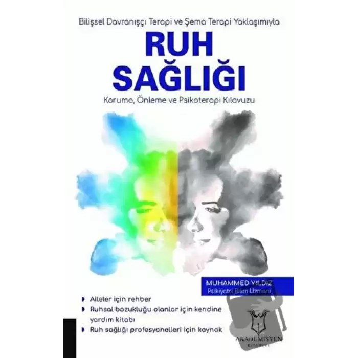 Bilişsel Davranışçı Terapi ve Şema Terapi Yaklaşımıyla Ruh Sağlığı Koruma Önleme ve Psikoterapi Kılavuzu