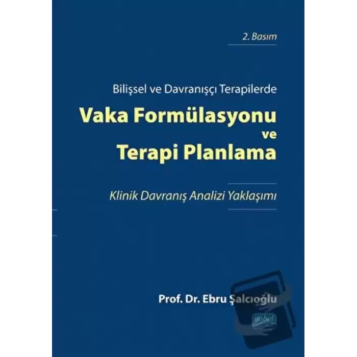 Bilişsel ve Davranışçı Terapilerde Vaka Formülasyonu ve Terapi Planlama