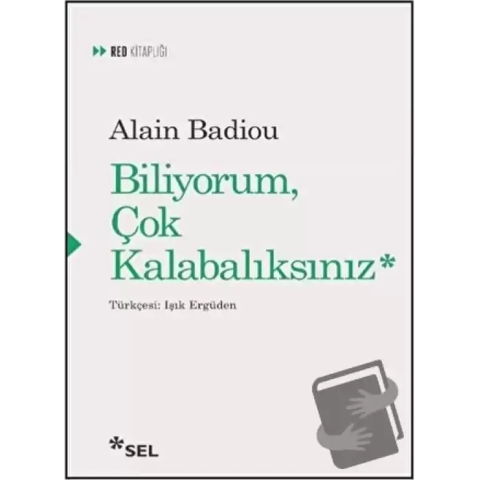 Biliyorum Çok Kalabalıksınız