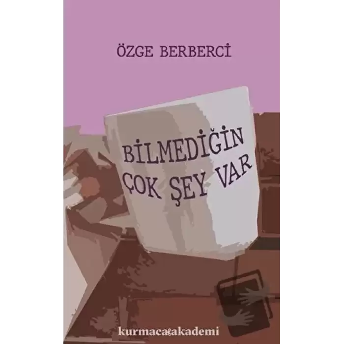 Bilmediğin Çok Şey Var