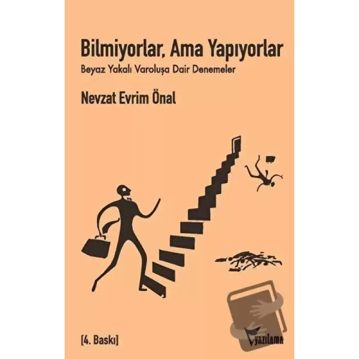 Bilmiyorlar, Ama Yapıyorlar