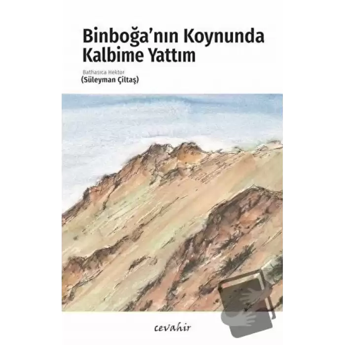 Binboğa’nın Koynunda Kalbime Yattım