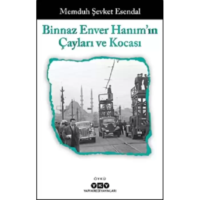 Binnaz Enver Hanımın Çayları ve Kocası