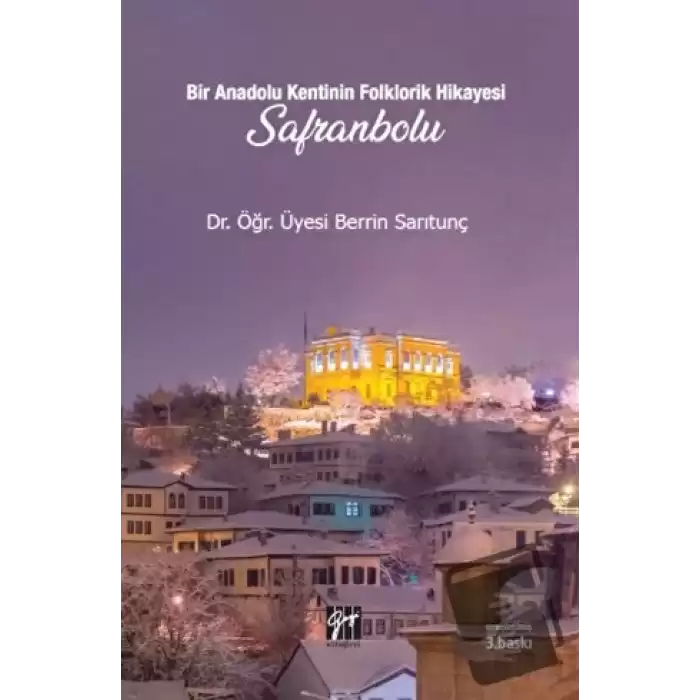 Bir Anadolu Kentinin Folklorik Hikayesi Safranbolu