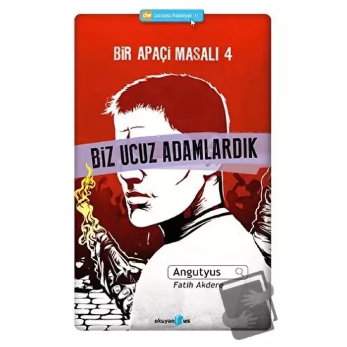 Bir Apaçi Masalı 4: Biz Ucuz Adamlardık