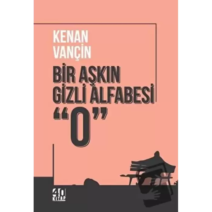 Bir Aşkın Gizli Alfabesi “0”