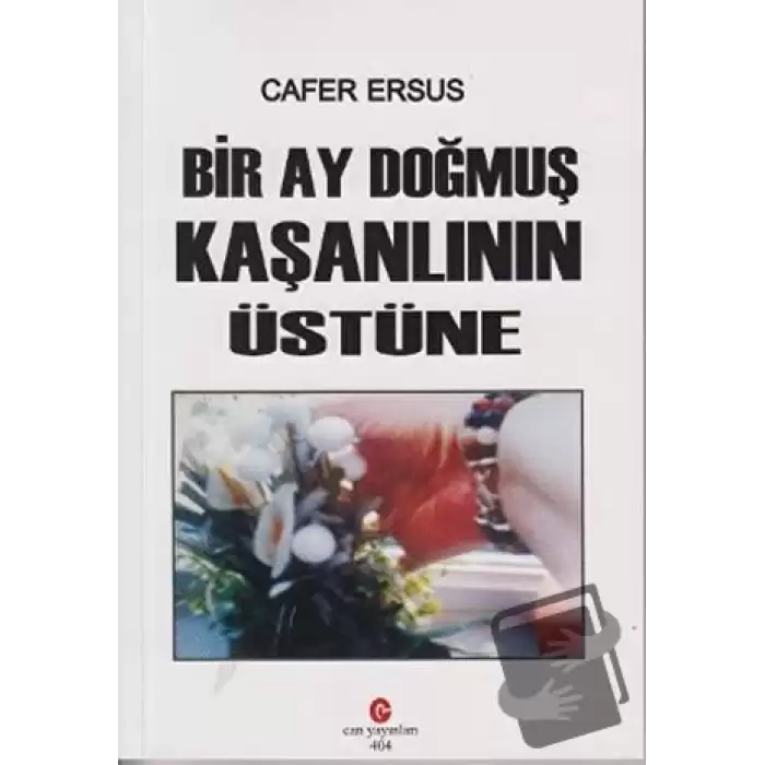 Bir Ay Doğmuş Kaşanlının Üstüne