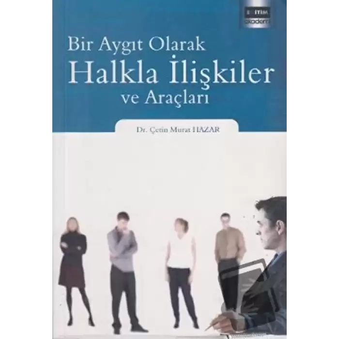 Bir Aygıt Olarak Halkla İlişkiler ve Araçları