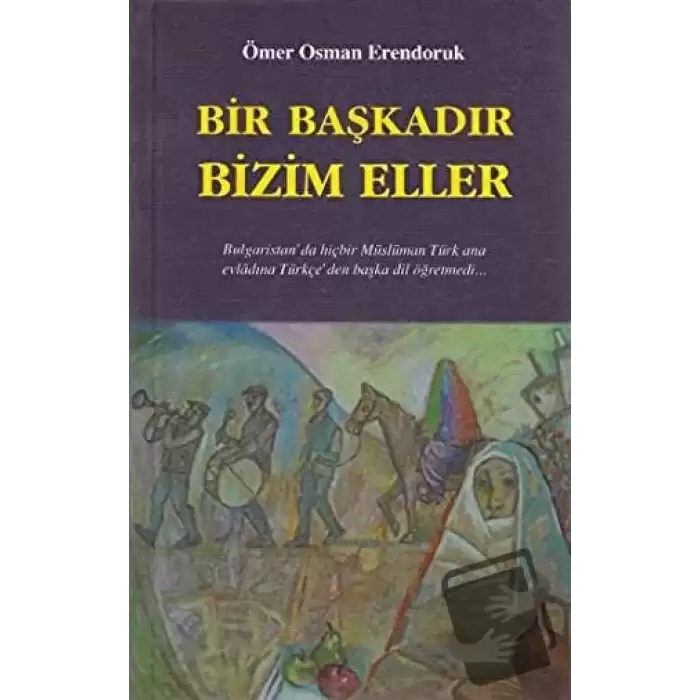 Bir Başkadır Bizim Eller