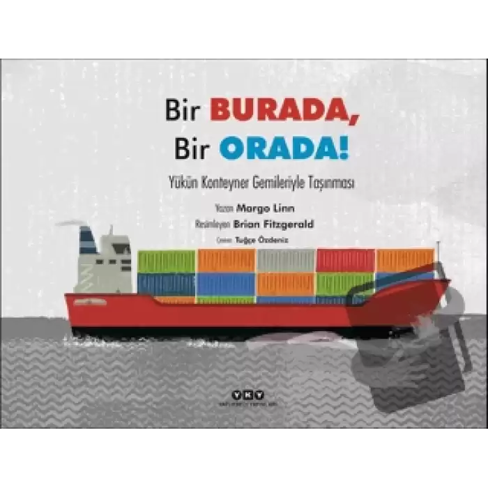 Bir Burada, Bir Orada! - Yükün Konteyner Gemileriyle Taşınması