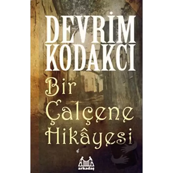 Bir Çalçene Hikayesi