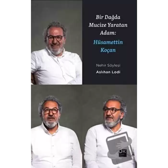 Bir Dağda Mucize Yaratan Adam: Hüsamettin Koçan