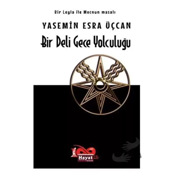 Bir Deli Gece Yolculuğu - Bir Leyla ile Mecnun Masalı