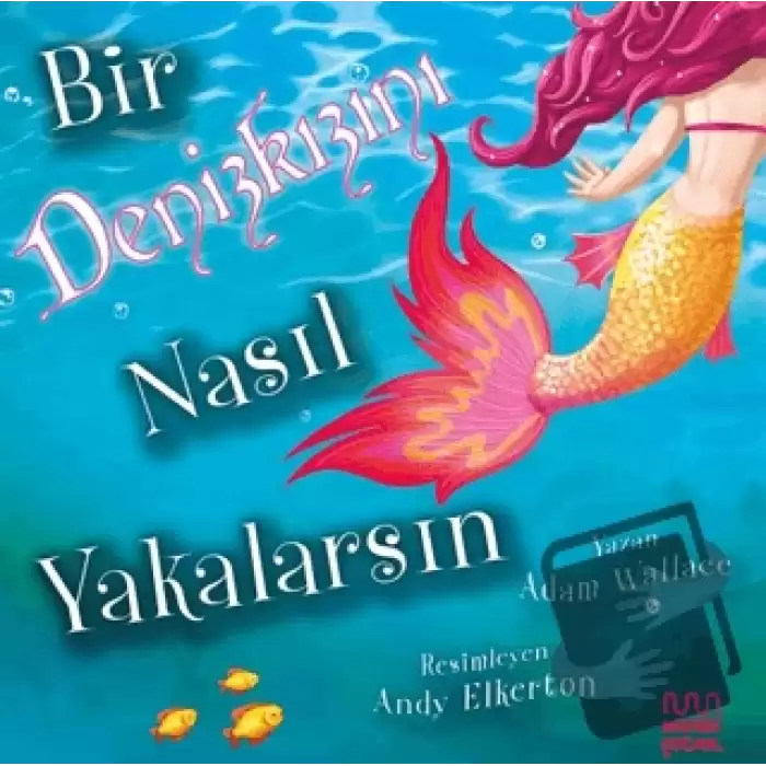 Bir Denizkızını Nasıl Yakalarsın