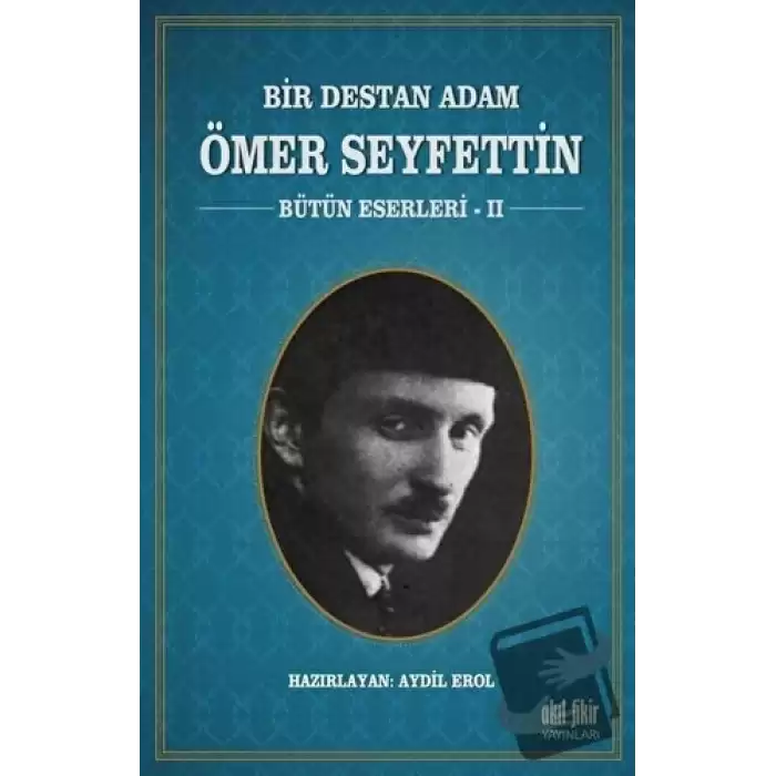 Bir Destan Adam Ömer Seyfettin Cilt: 2