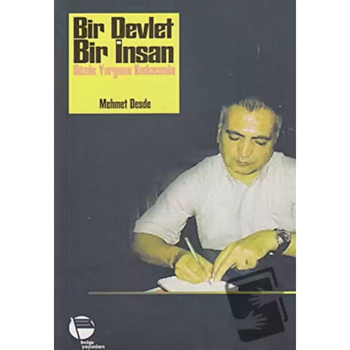 Bir Devlet Bir İnsan - Sözde Yargının Kıskacında