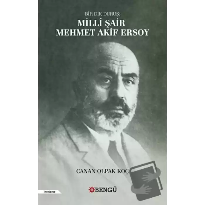 Bir Dik Duruş: Milli Şair Mehmet Akif Ersoy