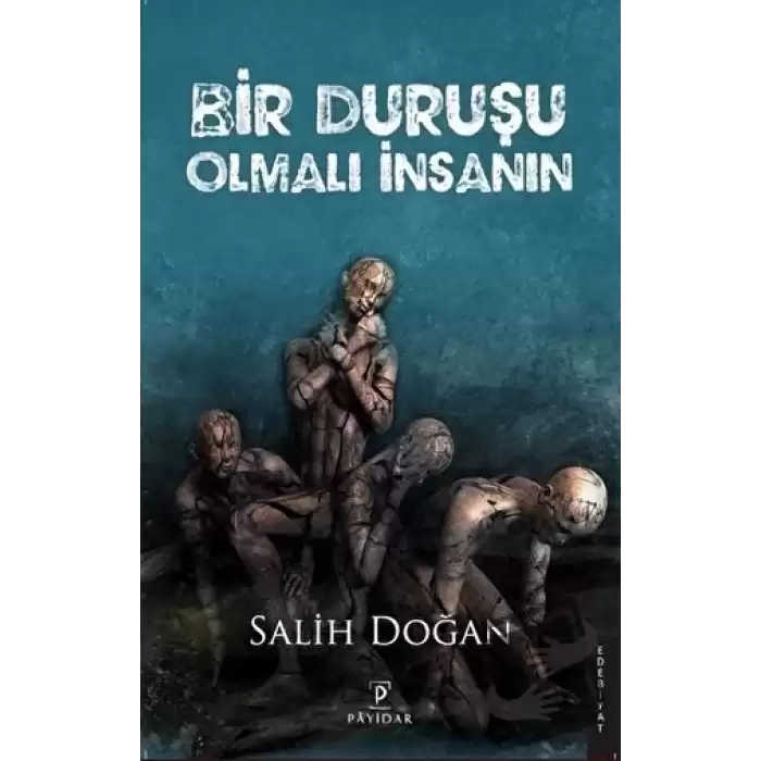 Bir Duruşu Olmalı İnsanın