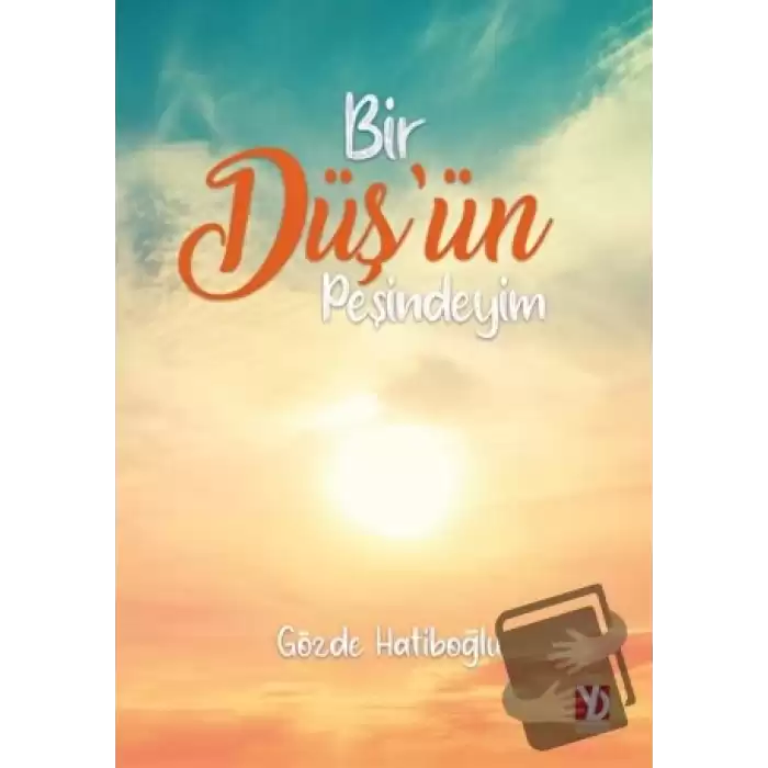 Bir Düşün Peşindeyim