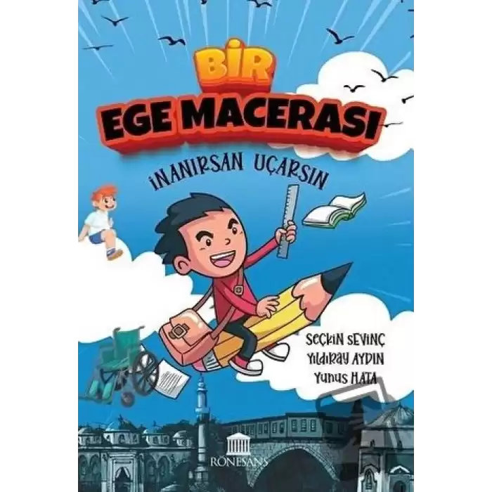 Bir Ege Macerası - İnanırsan Uçarsın