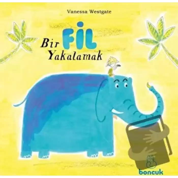 Bir Fil Yakalamak