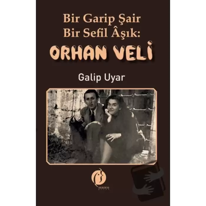 Bir Garip Şair - Bir Sefil Aşık Orhan Veli