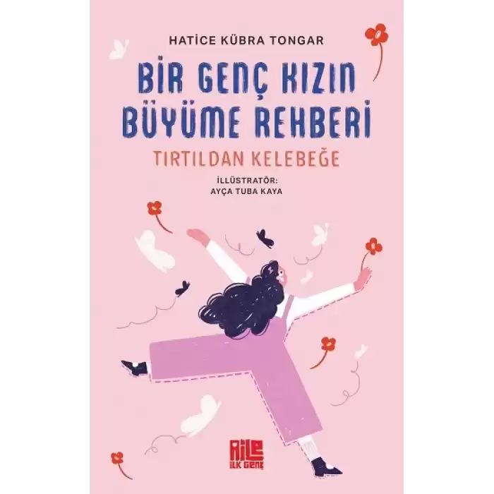 Bir Genç Kızın Büyüme Rehberi (Tırtıldan Kelebeğe)