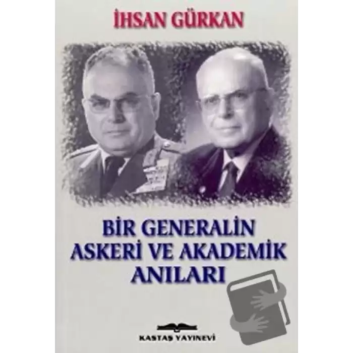 Bir Generalin Askeri ve Akademik Anıları