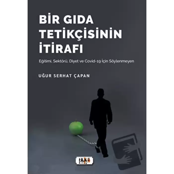 Bir Gıda Tetikçisinin İtirafı