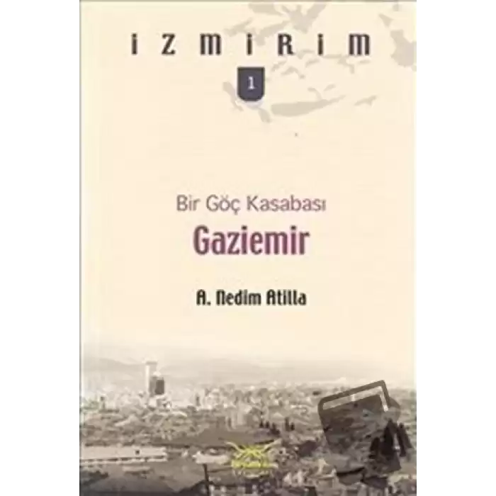 Bir Göç Kasabası: Gaziemir