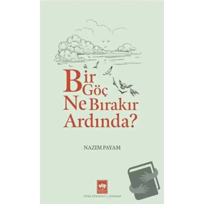 Bir Göç Ne Bırakır Ardında?