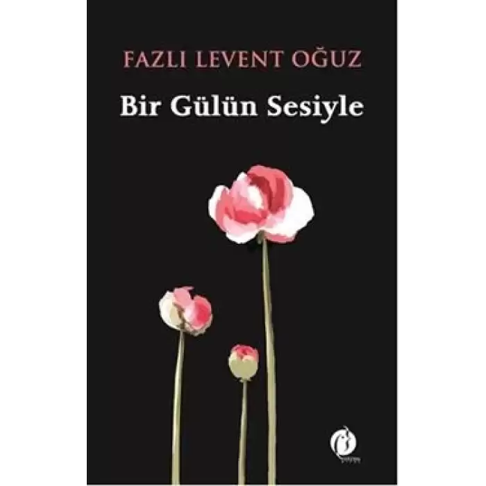 Bir Gülün Sesiyle