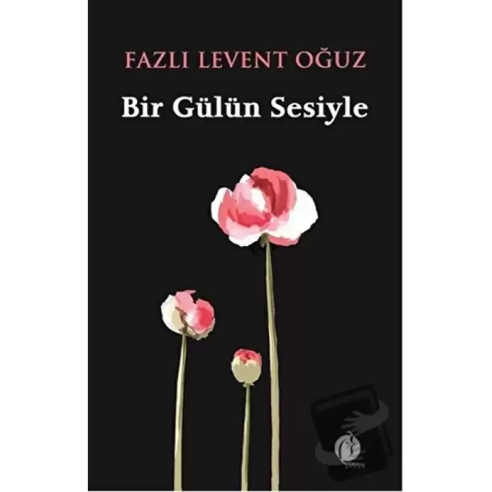 Bir Gülün Sesiyle