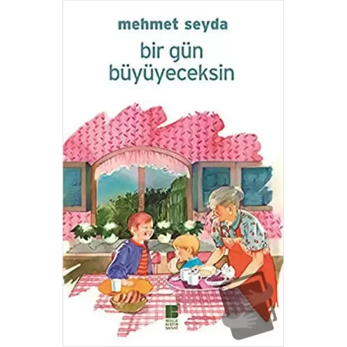 Bir Gün Büyüyeceksin