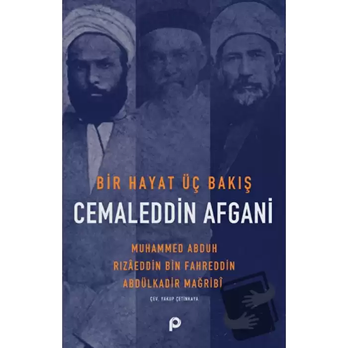 Bir Hayat Üç Bakış Cemaleddin Afgani