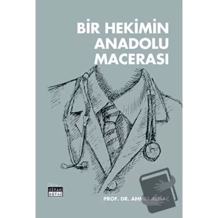 Bir Hekimin Anadolu Macerası