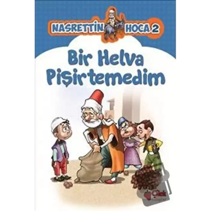 Bir Helva Pişirtemedim