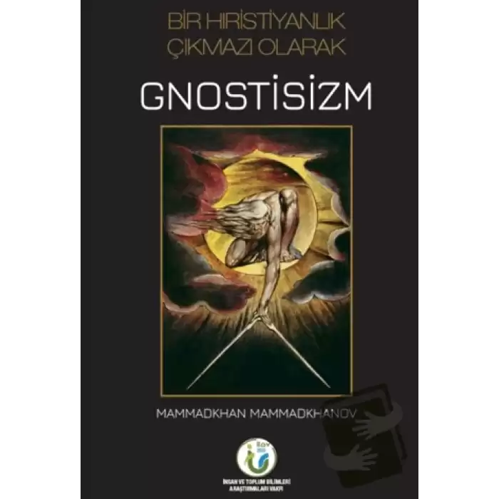 Bir Hıristiyanlık Çıkmazı Olarak Gnostisizm