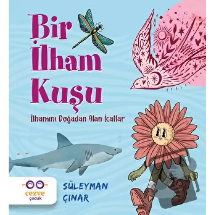 Bir İlham Kuşu – İlhamını Doğadan Alan İcatlar